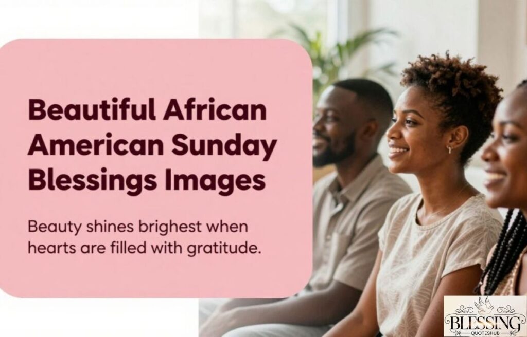 Beautiful African American Sunday Blessings for Family