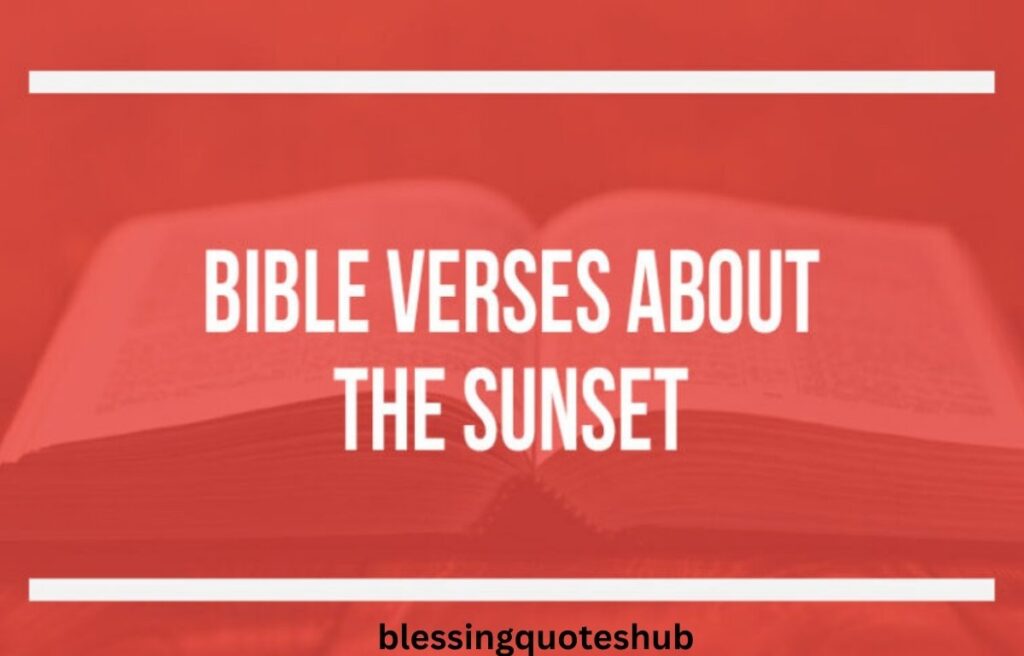 Bible Verses About Sunset and Peace