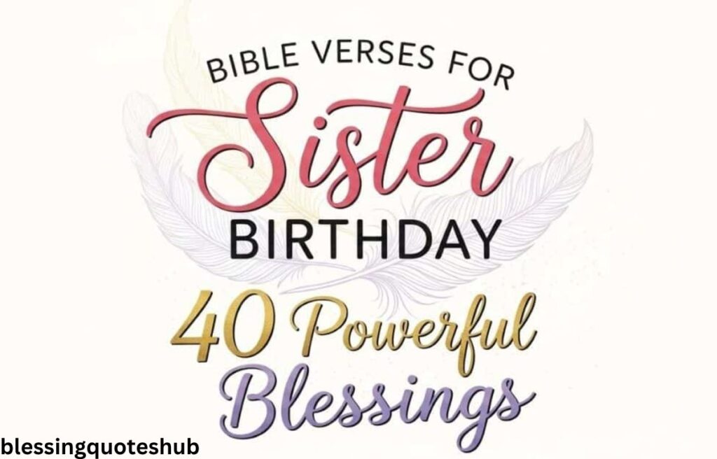 Bible Verses for Sister Birthday Blessings 