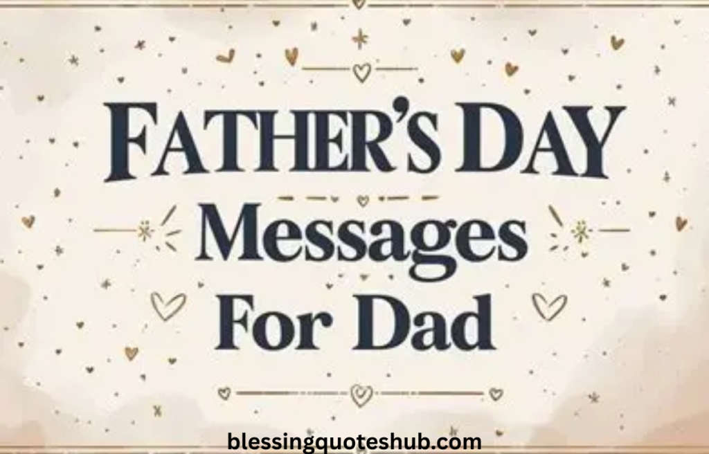 Emotional Father’s Day Blessings Messages