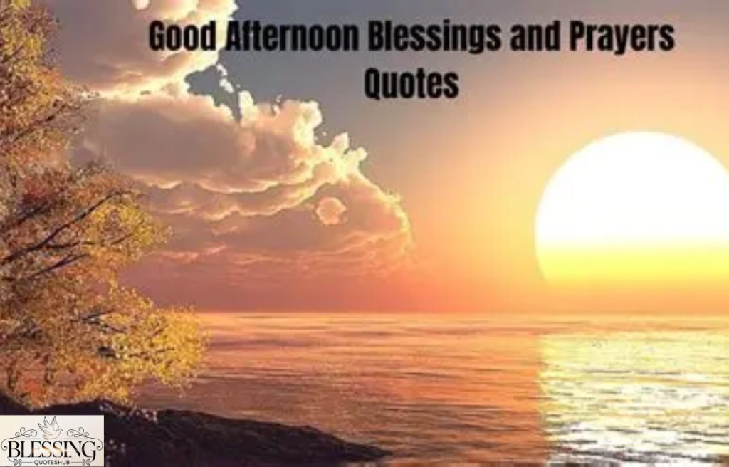 Good Afternoon Blessings and Prayers
