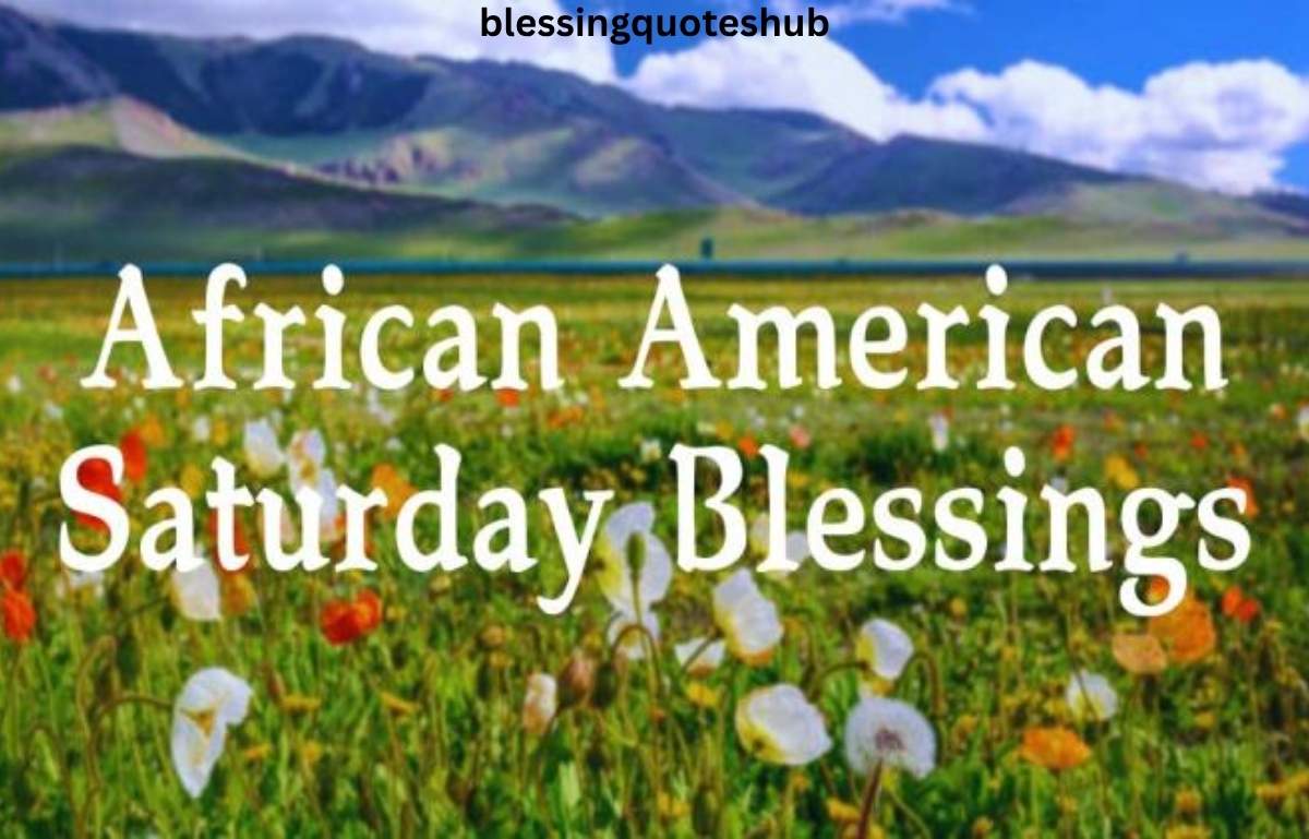 Inspirational African American Saturday Blessings for Peace