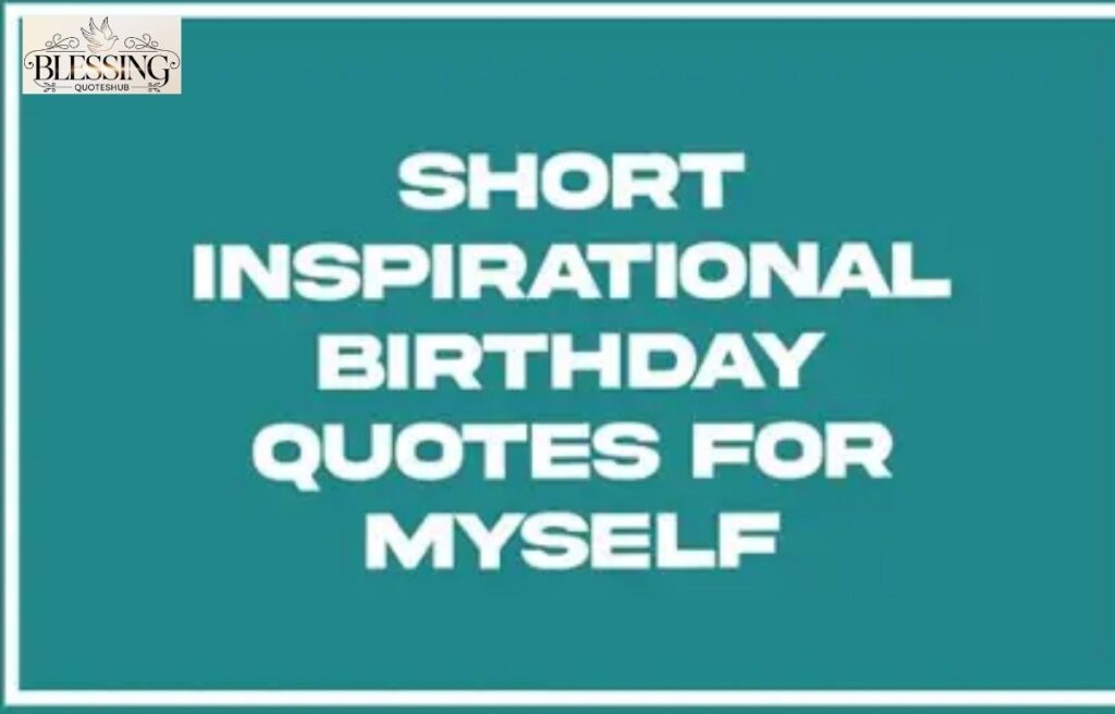 Inspirational Birthday Wishes for Myself