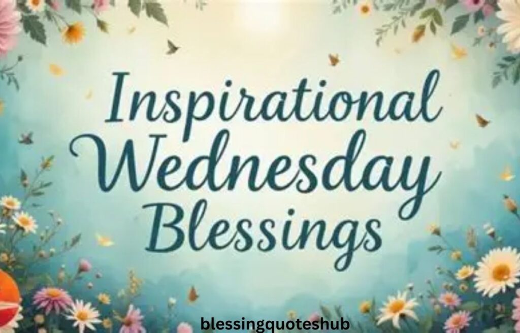 Inspirational Wednesday Blessings for Strength