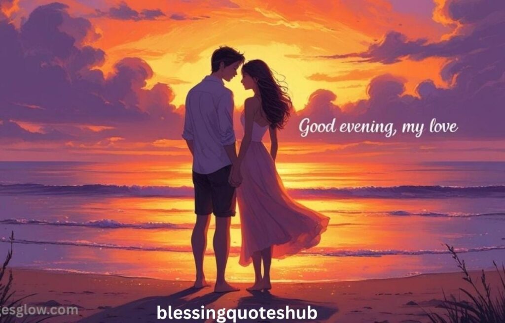 Romantic Good Evening Wishes for Someone Special