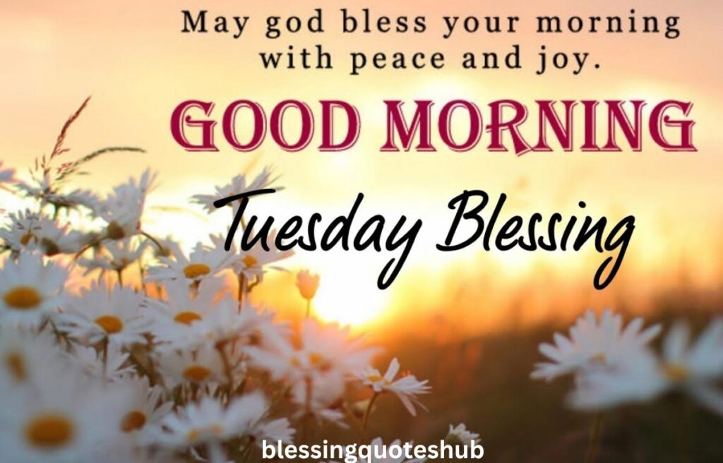 Why Good Morning Tuesday Blessings Matter