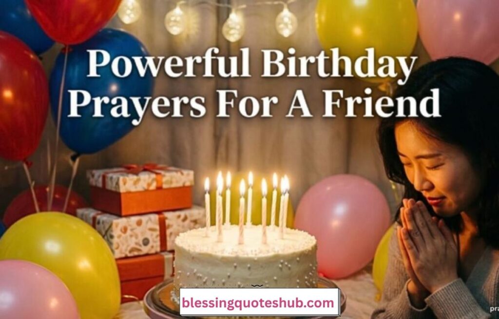 Powerful Birthday Prayers for a Friend's Success and Happiness