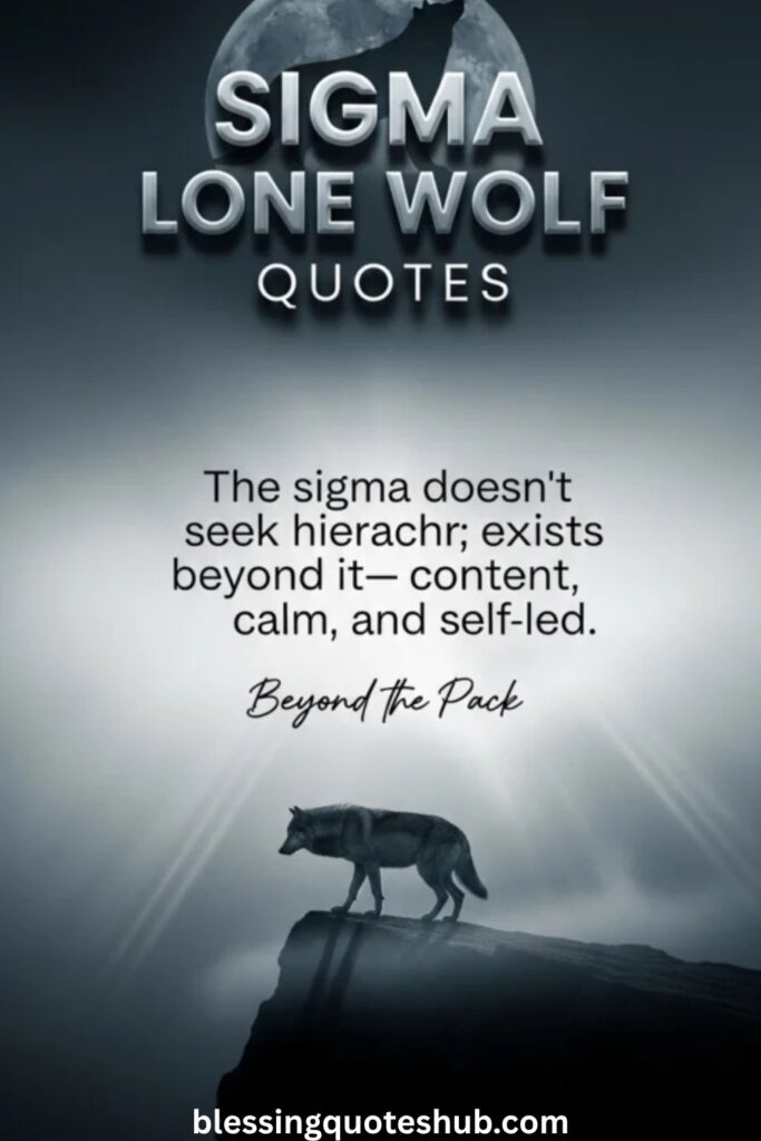 Sigma Lone Wolf Quotes