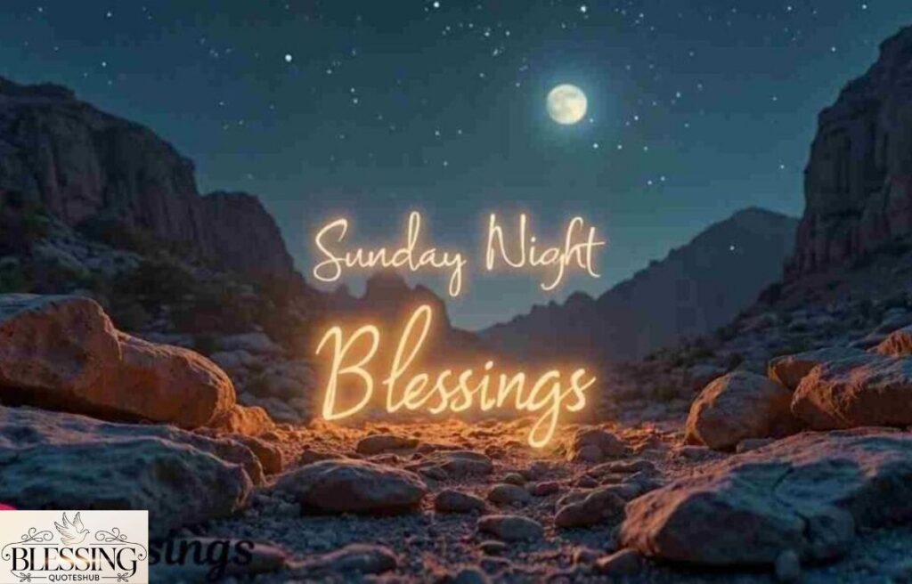 Sunday Night Blessings 
