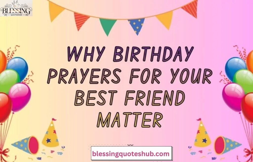 Why Birthday Prayers for a Friend Matter